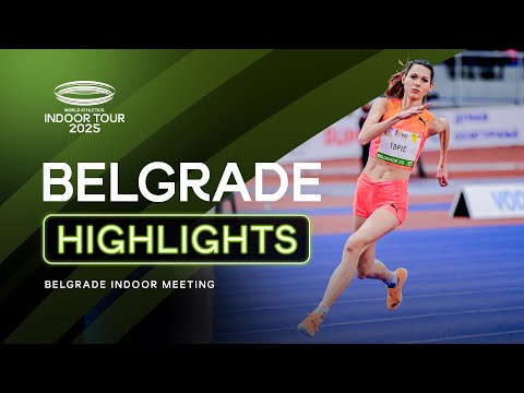 Belgrade Indoor Meeting highlights | World Indoor Tour 2025